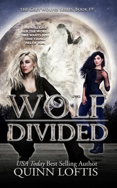 Wolf Divided (eBook, ePUB) - Loftis, Quinn