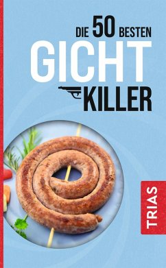 Die 50 besten Gicht-Killer (eBook, ePUB) - Schobert, Astrid