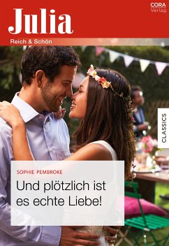 Und plötzlich ist es echte Liebe! (eBook, ePUB) - Pembroke, Sophie