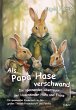 Als Papa Hase verschwand - Die... - Bild 1