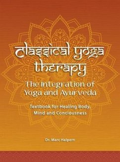 Classical Yoga Therapy (eBook, ePUB) - Halpern, Marc