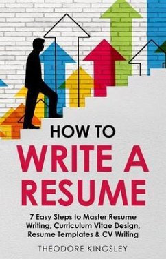 How to Write a Resume (eBook, ePUB) - Kingsley, Theodore