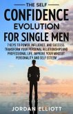 The Self Confidence Evolution for Single Men. (eBook, ePUB)