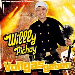 Vollgas Geben - Willly Pichay-Der Musizier.Rauchfang