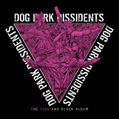 The Pink And Black Album (Pink/Black Splattered Vi - Dog Park Dissidents