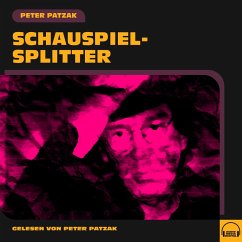 Schauspielsplitter (MP3-Download) - Patzak, Peter