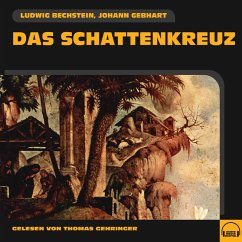 Das Schattenkreuz (MP3-Download) - Gebhart, Johann; Bechstein, Ludwig