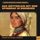 Das Mütterlein mit dem Spinnrad in Dornbirn (MP3-Download)