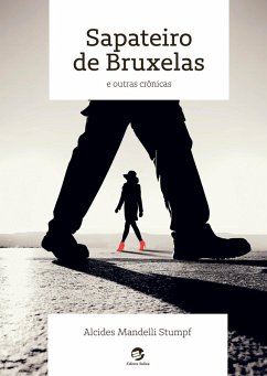 Sapateiro de Bruxelas (eBook, ePUB) - Stumpf, Alcides Mandelli