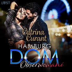 Hamburg DOM: Obserwowani – opowiadanie erotyczne (MP3-Download) - Curant, Catrina