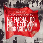 Nie machaj do mnie czerwoną chorągiewką (MP3-Download) Nie machaj do mnie czerwoną chorągiewką (MP3-Download)