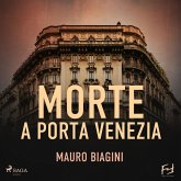 Morte a Porta Venezia. La magliaia Delia indaga in una Milano deserta (MP3-Download)