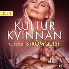 Kulturkvinnan 1 - erotisk novell (MP3-Download) - Strömquist, Ossian