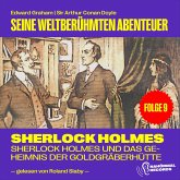 Sherlock Holmes und das Geheimnis der Goldgräberhütte (Seine weltberühmten Abenteuer, Folge 9) (MP3-Download)