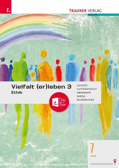 Vielfalt (er)leben 3 - Ethik 7 AHS + TRAUNER-DigiBox - Auhser;Futterknecht;Varda