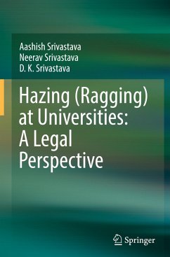 Hazing (Ragging) at Universities: A Legal Perspective - Srivastava, Aashish;Srivastava, Neerav;Srivastava, D.K.