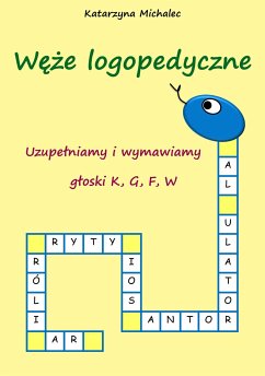 Uzupełniamy i wymawiamy głoski K,G,F,W (eBook, PDF) - Michalec, Katarzyna