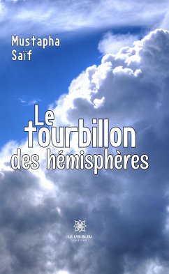 Le tourbillon des hémisphères (eBook, ePUB) - Saïf, Mustapha