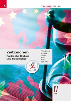Zeitzeichen - Politische Bildung und Geschichte IV HAK - Rebhandl, Rudolf;Kvas, Armin;Kurz, Michael