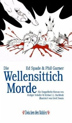 Ed Spade & Phil Garner: DIE WELLENSITTICHMORDE - Schäfer, Rüdiger;Buchholz, Michael H.