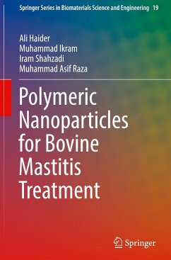 Polymeric Nanoparticles for Bovine Mastitis Treatment - Haider, Ali;Ikram, Muhammad;Shahzadi, Iram