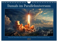 Damals im Paralleluniversum (Wandkalender 2024 DIN A4 quer), CALVENDO Monatskalender - Waurick, Kerstin