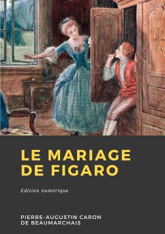 Le Mariage de Figaro (eBook, ePUB) - Caron De Beaumarchais, Pierre-Augustin