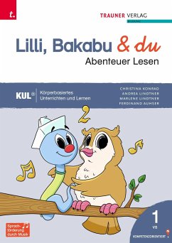 Lilli, Bakabu & du - Abenteuer Lesen 1 Fibel - Konrad, Christina;Lindtner, Andrea;Lindtner, Marlene