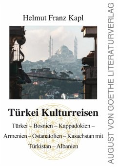Türkei Kulturreisen - Kapl, Helmut