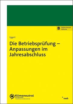 Die Betriebsprüfung - Anpassungen im Jahresabschluss - Eggert, Wolfgang