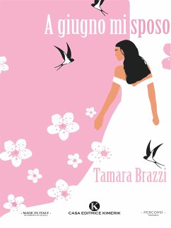 A giugno mi sposo (eBook, ePUB) - Brazzi, Tamara