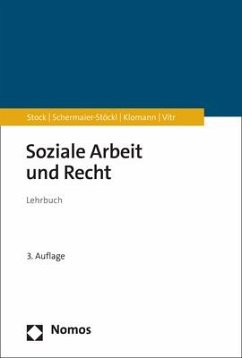 Soziale Arbeit und Recht - Stock, Christof;Schermaier-Stöckl, Barbara;Klomann, Verena