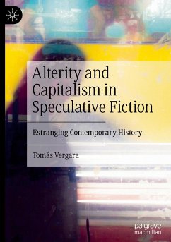 Alterity and Capitalism in Speculative Fiction - Vergara, Tomás