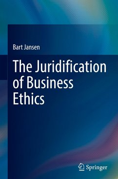 The Juridification of Business Ethics - Jansen, Bart