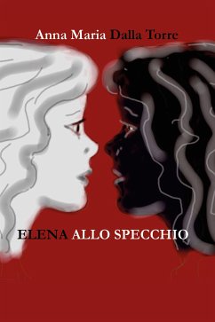Elena allo specchio (eBook, ePUB) - Maria Dalla Torre, Anna