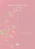 Watermelon Love Song (eBook, ePUB)