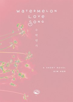 Watermelon Love Song (eBook, ePUB) - Han, Aim