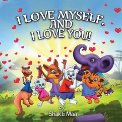 I Love Myself, and I Love You! - Maa, Shakti