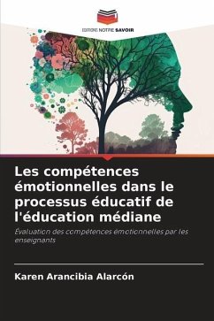 Les compétences émotionnelles dans le processus éducatif de l'éducation médiane - Alarcón, Karen Arancibia