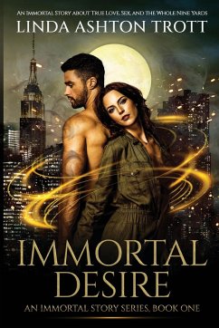 Immortal Desire - Trott, Linda Ashton