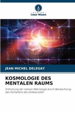 KOSMOLOGIE DES MENTALEN RAUMS - Delegay, Jean Michel