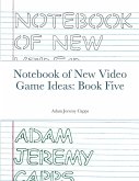Notebook of New Video Game Ideas