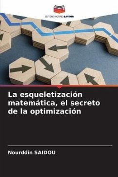 La esqueletización matemática, el secreto de la optimización - SAIDOU, Nourddin