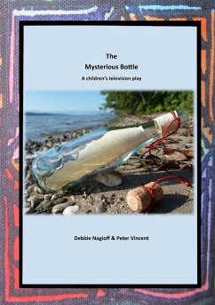 The Mysterious Bottle - Nagioff, Debbie; Vincent, Peter