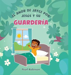EL AMOR DE JAYCE POR JESÚS Y SU GUARDERÍA - Robinson, Pearl
