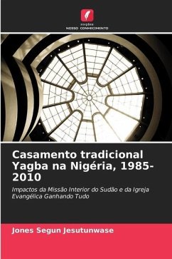 Casamento tradicional Yagba na Nigéria, 1985-2010 - Jesutunwase, Jones Segun