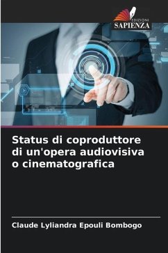 Status di coproduttore di un'opera audiovisiva o cinematografica - Epouli Bombogo, Claude Lyliandra