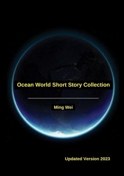 Ocean World Short Story Collection - Wei, Ming