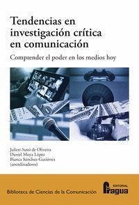 Tendencias en investigación crítica en comunicación. Comprender el poder en los medios hoy.