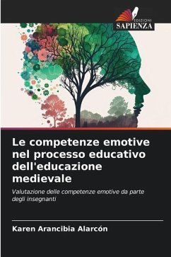 Le competenze emotive nel processo educativo dell'educazione medievale - Alarcón, Karen Arancibia